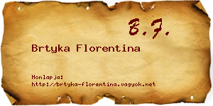 Brtyka Florentina névjegykártya